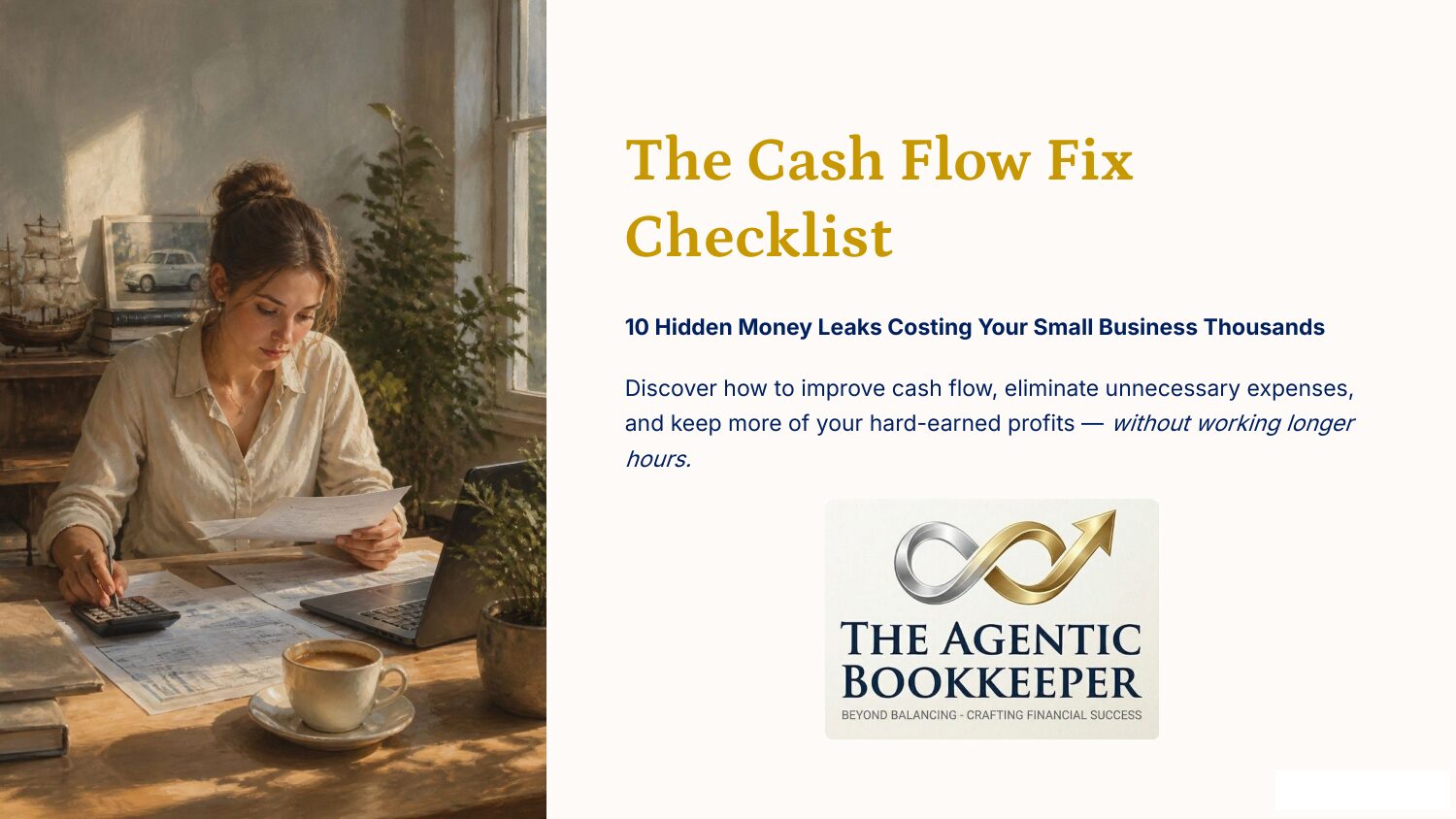 Slide 1: The Cash Flow Fix Checklist — 10 hidden money leaks costing your small business thousands