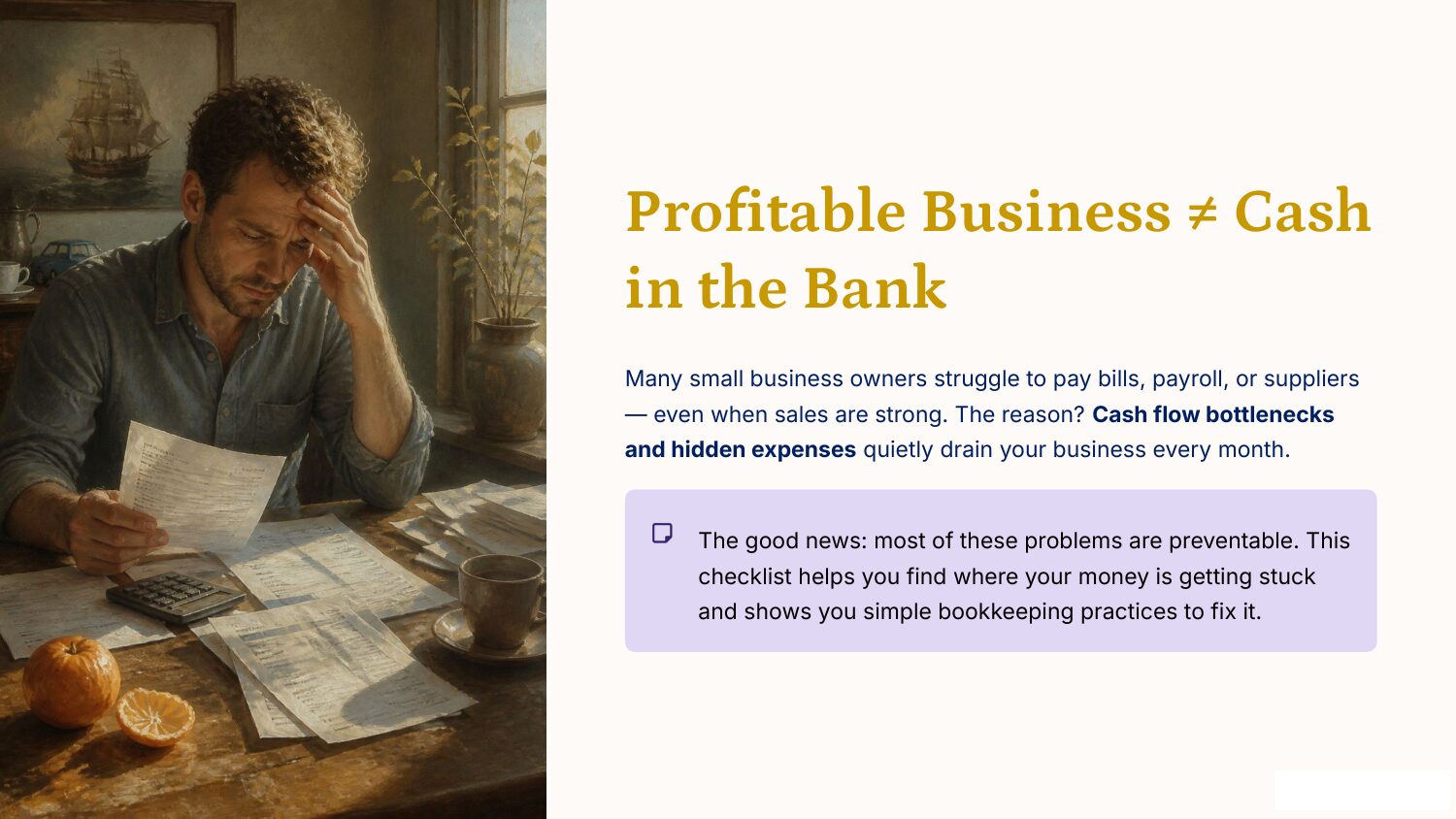Slide 2: Profitable Business does not equal Cash in the Bank